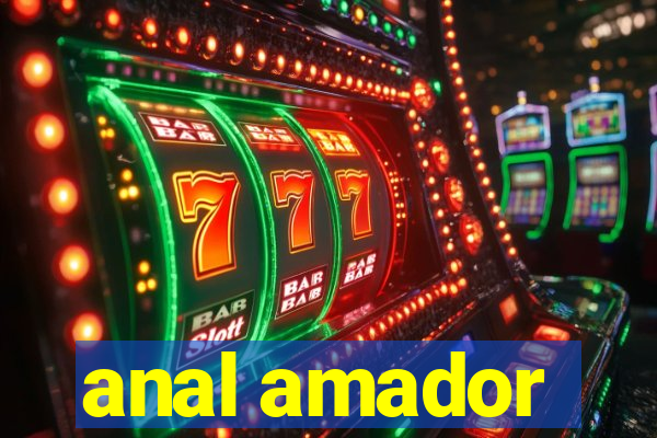 anal amador